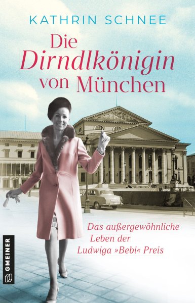 Originalcover des Romans Die Dirndlkönigin von München von Kathrin Schnee